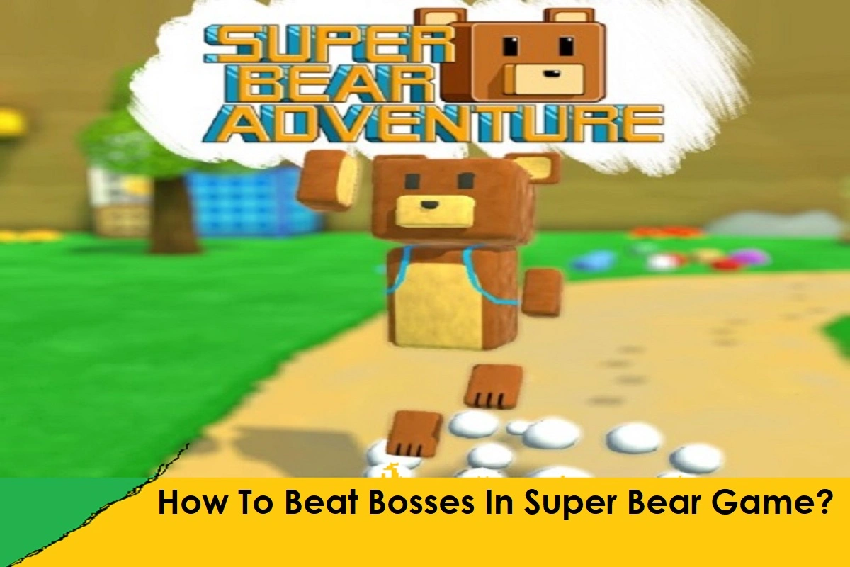 How To Beat Bosses In Super Bear Game?